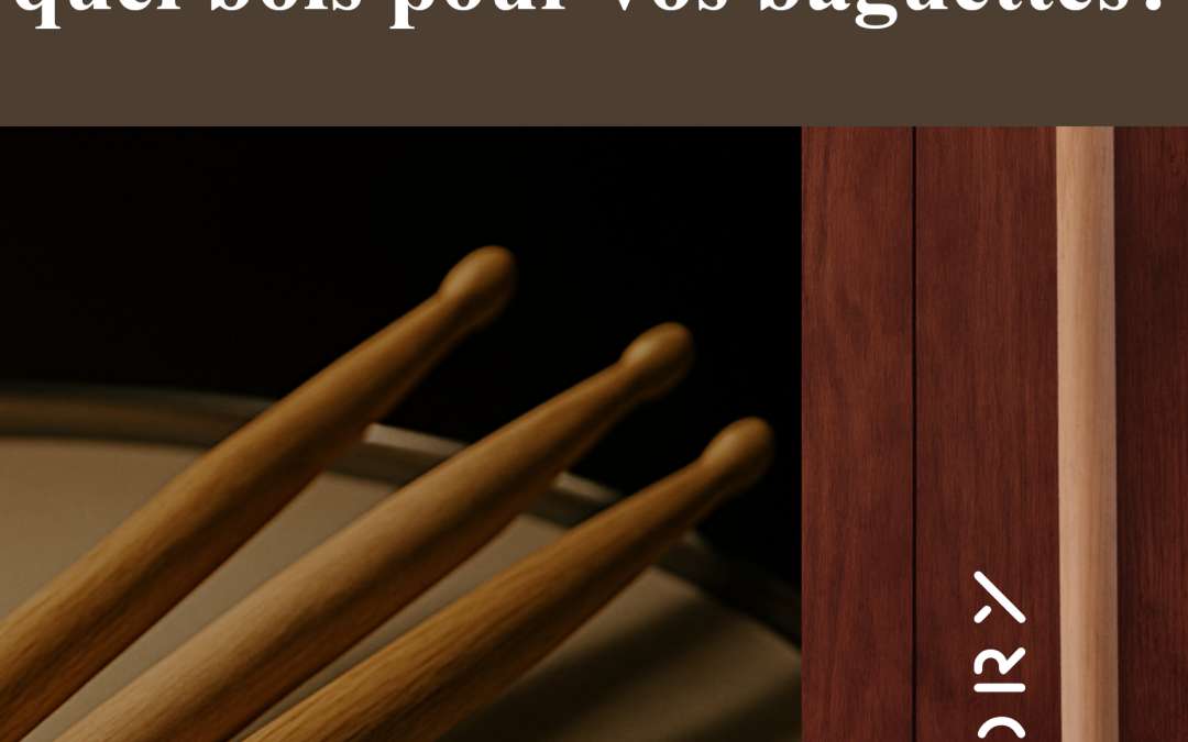 Hickory, érable ou chêne : quel bois pour vos baguettes?
