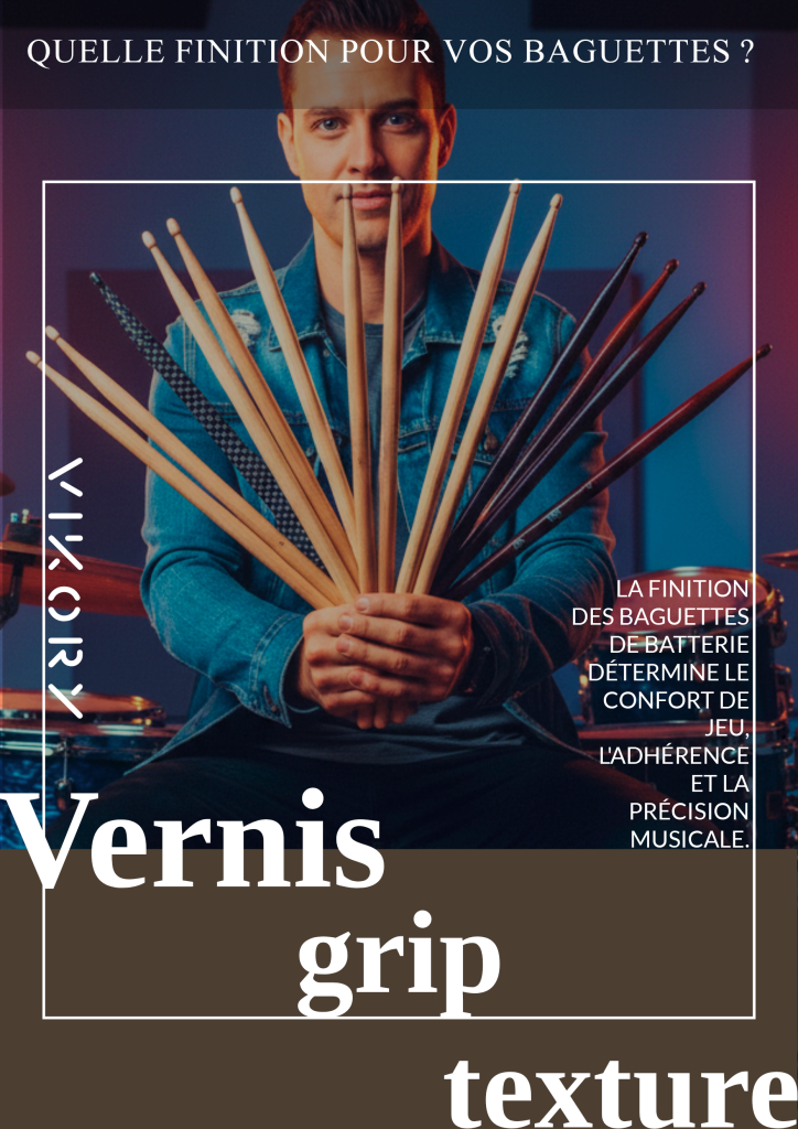 Vernis, grip, texture : quelle finition pour vos baguettes ?